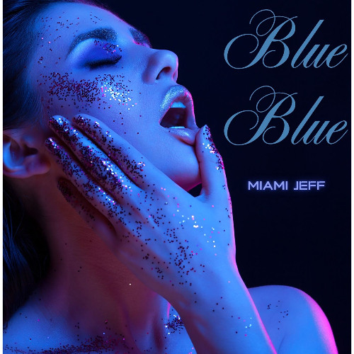 "BLUE, BLUE" (Video - https://youtu.be/C8SF28zQGTk)