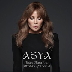 Asya - Teslim Oldum Aşka (RoobJack Afro Remix)