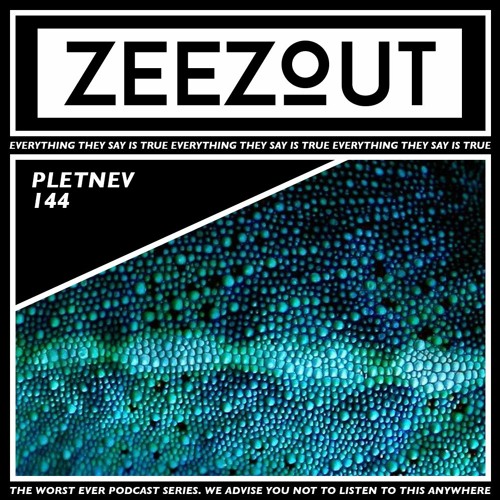 ZeeZout Podcast 144 | Pletnev