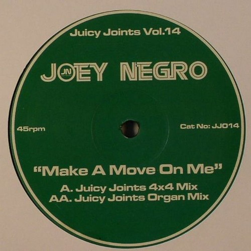 Joey Negro - Make a Move on Me (Juicy Joints Organ Mix)