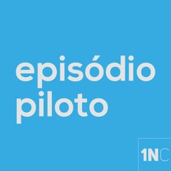 1NewCast #0 - Episódio Piloto
