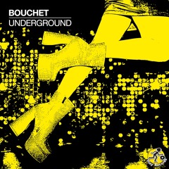 [PREV] Bouchet / Underground
