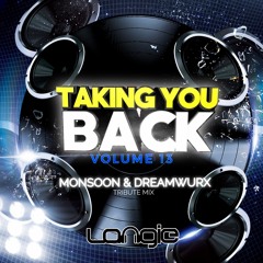 TakingYouBack 13 - Monsoon & Dreamwurx megamix