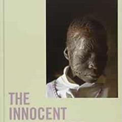 View EBOOK 📁 The Innocent: Casualties of the Civil War in Northern Uganda by Heather