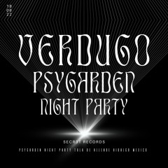 VERDUGO PSYGARDEN NIGHT PARTY