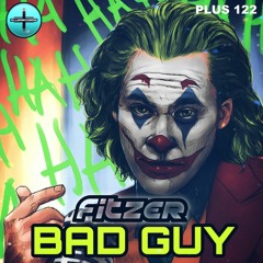Fitzer - Bad Guy *OUT NOW*