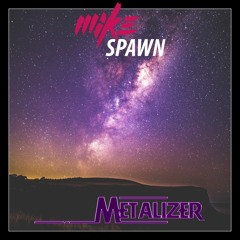 Metalizer