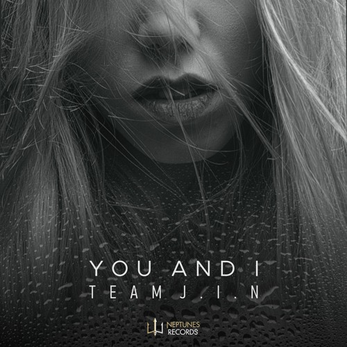 Team J.I.N - You And I (OUT NOW on Neptunes Records)