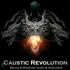 BRAIIN, Monster Yandy, Dubloops - Caustic Revolution