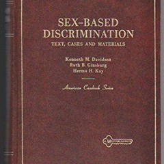 get [PDF] Download Sex-Based Discrimination: Text, Cases and Materials