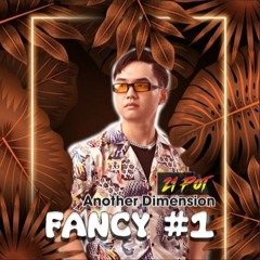Fancy #1 Another Dimension