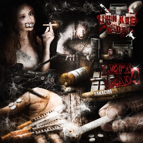 SAKACIDE - LEFT4DEAD {Junkie Radio Exclusive}