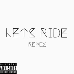 lets ride remix - GLDN X KYBZ