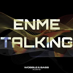 ENME - TALKING [FREE DOWNLOAD]