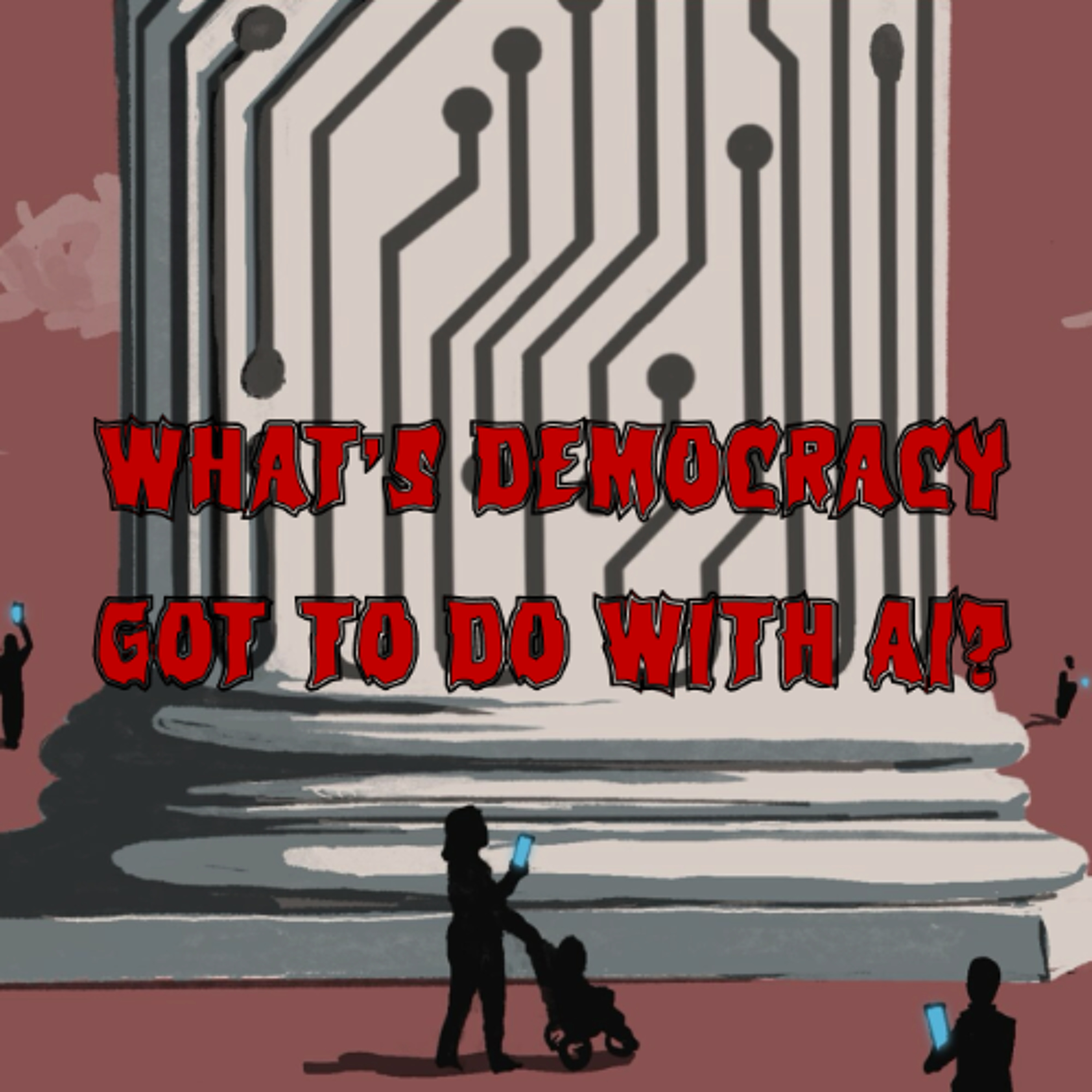 445. What’s Democracy Got to Do With AI? (ft. Bruce Schneier)