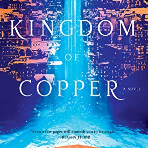FREE EBOOK ✉️ The Kingdom of Copper: A Novel (The Daevabad Trilogy Book 2) by  S. A.