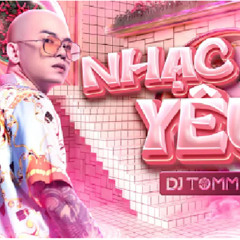 NHẠC ĐỂ YÊU 02 - DJ TOMMY
