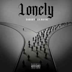 DaBaby Featuring Lil Wayne - "Lonely" Type Beat