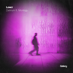 Low:r - Delirium ft. Montagu