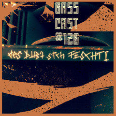 BASSCAST #120 by des DUB't sich FESCHT!