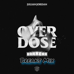 Julian Jordan - Overdose (Barrera Breaks Mix).wav/FREE DOWNLOAD