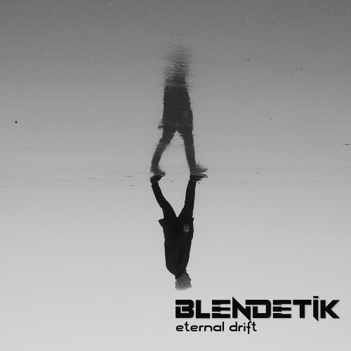 BLENDETIK - Eternal drift