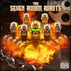 The Seven Riddim Robots