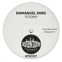 Emmanuel Miro "Estoria" (Original Mix) (Preview) (Taken from Tektones #17)(Out 19/12/25)