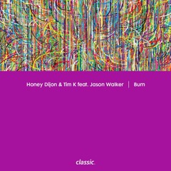 Honey Dijon & Tim K feat. Jason Walker - Burn (MJB:217 Remix)