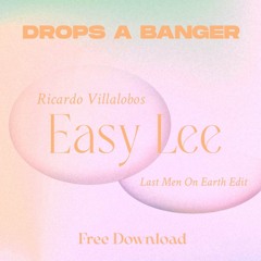 Ricardo Villalobos - Easy Lee (Last Men On Earth Edit) [FREE DOWNLOAD]
