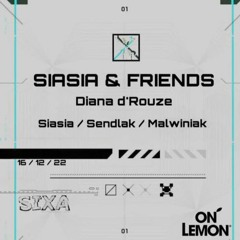 Sendlak @ Siasia & Friends w/ Diana d'Rouze