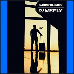 DJ MkFly - Cabin Pressure (Original Mix)[Fly High Rekyrds 001]