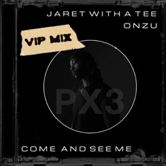 PARTYNEXTDOOR, Drake - COME AND SEE ME (Jaret with a Tee X OnZu VIP MIX) [Free Download]