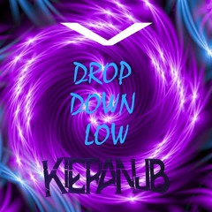 KIERANJB - Drop Down Low ( FREE DOWNLOAD )