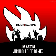 Audioslave - Like A Stone (Junior Tribe Remix)