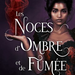 [TÉLÉCHARGER] Les Noces d'Ombre et de Fumée (French Edition)  au format PDF - EYqNvcdshH