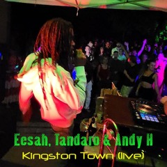 Eesah, Tandaro & Andy H - Kingston Town (Live)