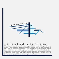 selected eighteen:  joshua dube