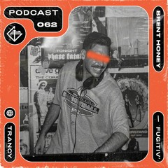 FUGITIV PODCAST 62 ☻ BRENT HONEY