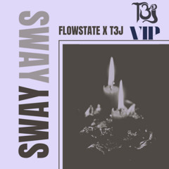 FLOWSTATE X T3J- SWAY (T3J VIP)