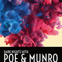 [FREE] PDF 📧 Dark Nights with Poe and Munro - The Original Scripts by  Tim Cowles &