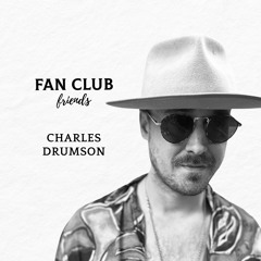 Fan Club Friends Episode 33 - Charles Drumson