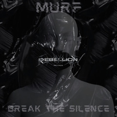 MURF - Break The Silence (FREE DL)