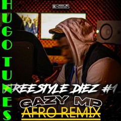 Gazy MP - Freestyle Diez #1 AFRO (HugoTUNESMusic® Remix)