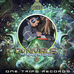 OVNIVIRUS - Patronus Series / Ome Trips Podcast #30