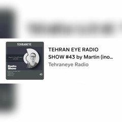 Tehraneye Radio Show # 43 (ReUpload)