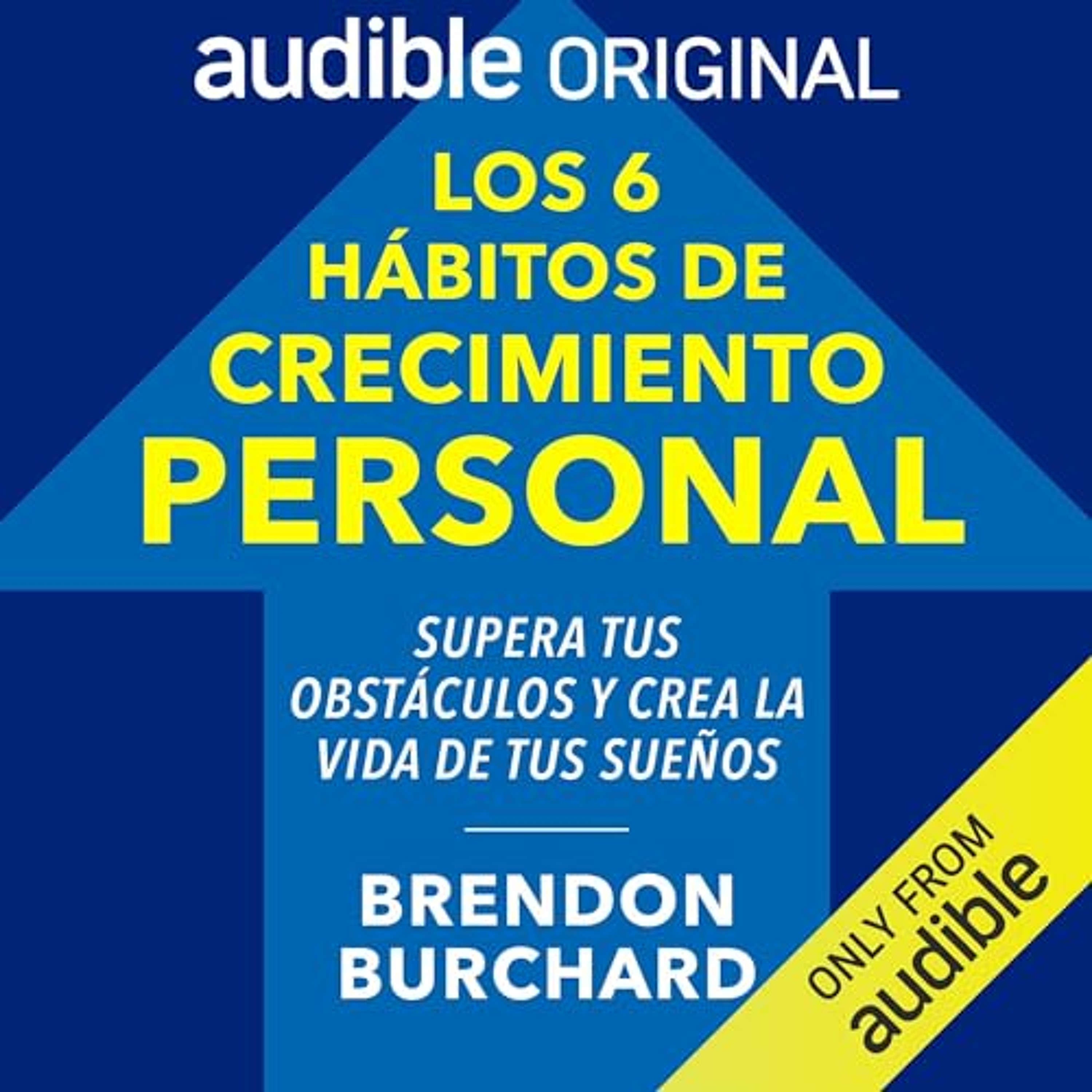 Los seis hábitos de crecimiento personal [The 6 Habits of Growth] (Audiolibro) | Prueba Gratis