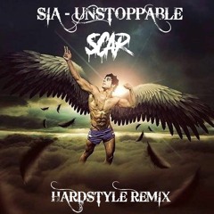 UNSTOPPABLE (SCAR HARDSTYLE REMIX)