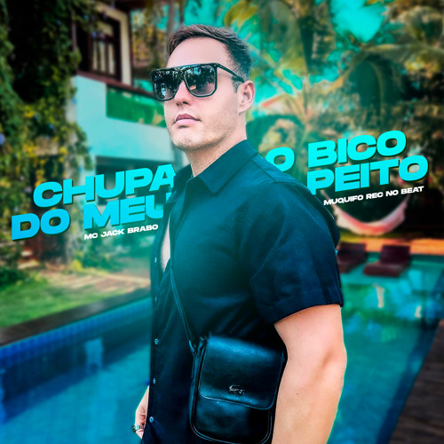 Stream Chupa o Bico do Meu Peito by Mc Jack Brabo | Listen online for ...