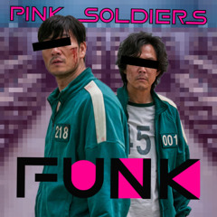 PINK SOLDIERS FUNK V1